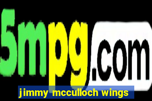 jimmy mcculloch wings