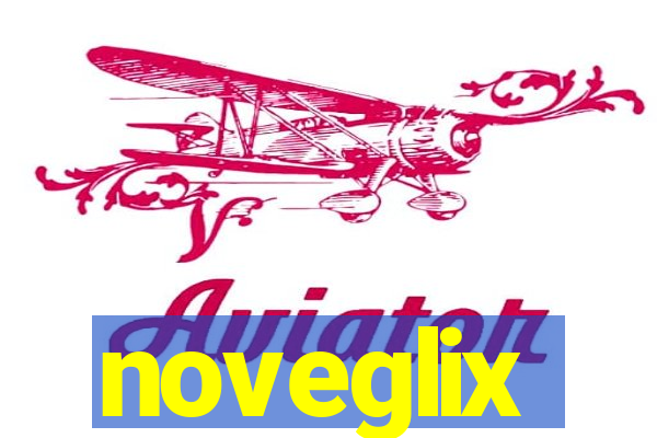 noveglix