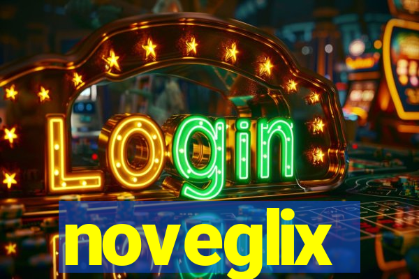 noveglix