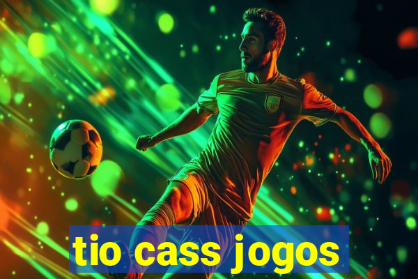 tio cass jogos