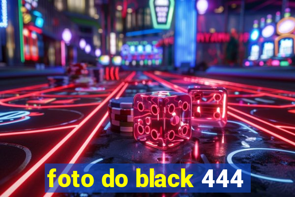 foto do black 444