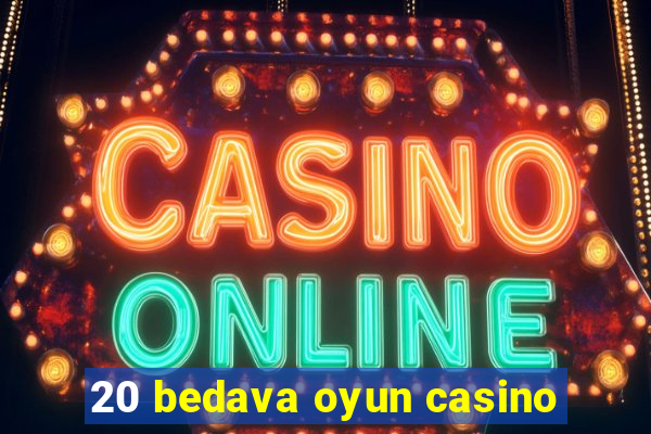 20 bedava oyun casino