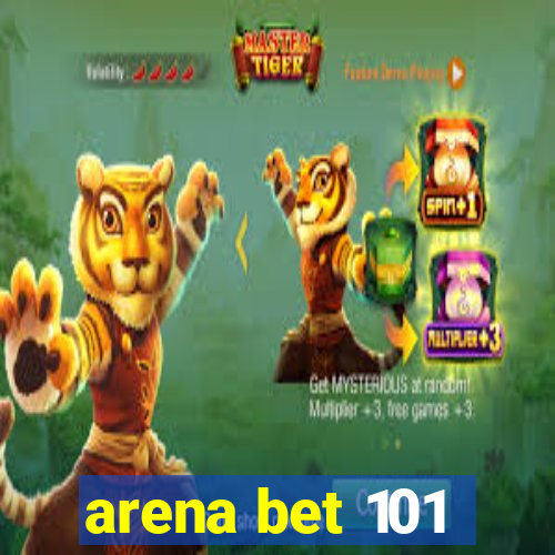 arena bet 101