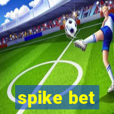 spike bet