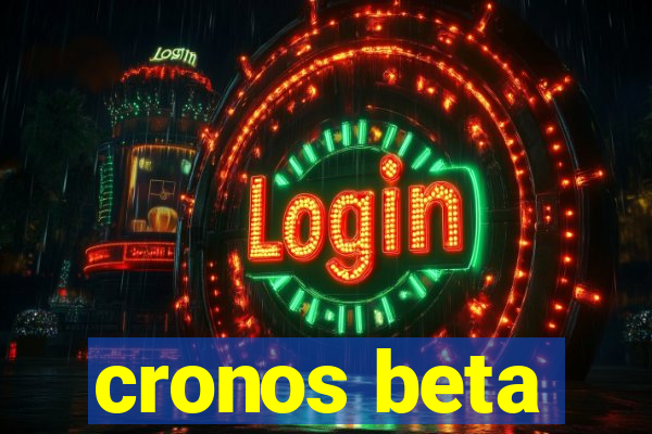 cronos beta