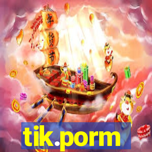 tik.porm