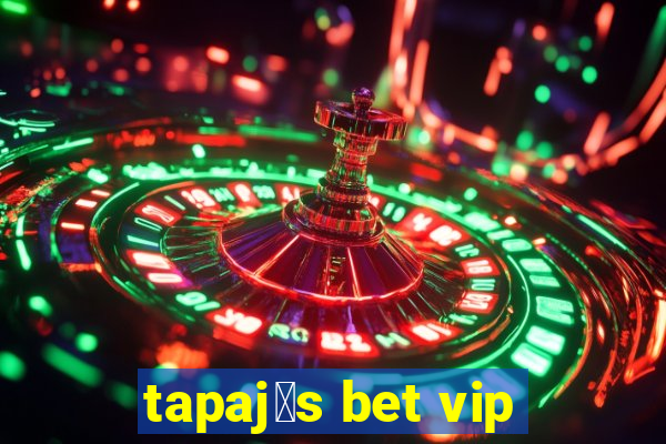 tapaj贸s bet vip