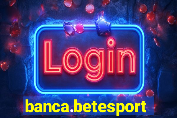 banca.betesporte