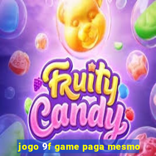 jogo 9f game paga mesmo