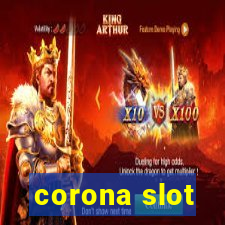 corona slot