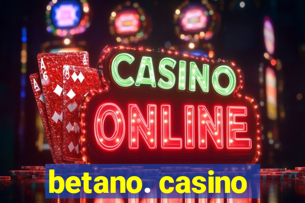 betano. casino