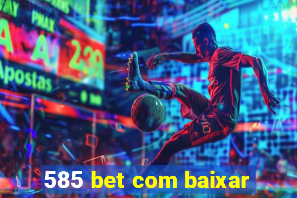 585 bet com baixar