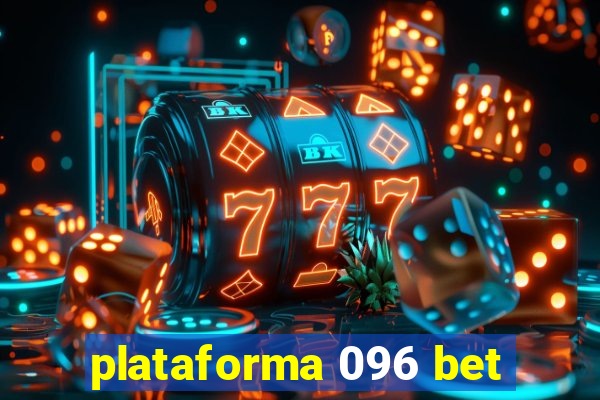 plataforma 096 bet