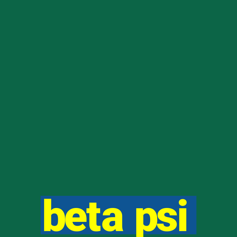 beta psi