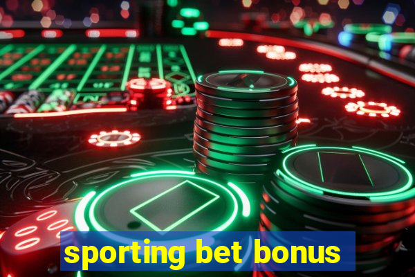 sporting bet bonus