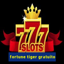 fortune tiger gratuito