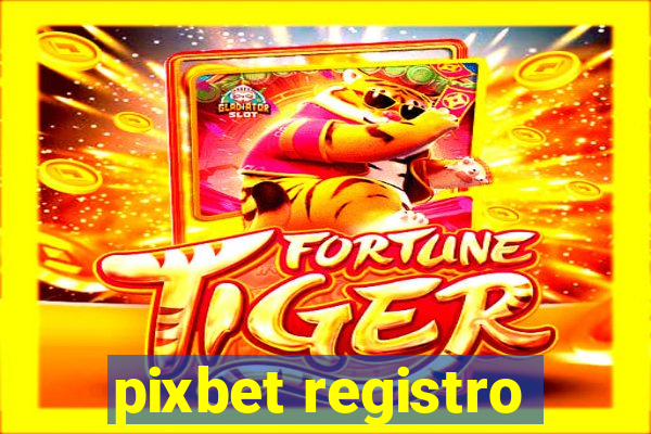 pixbet registro