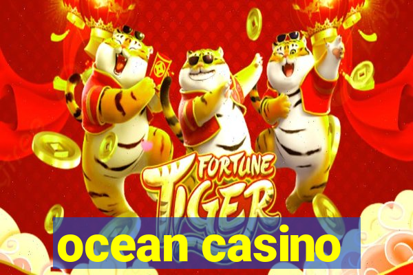 ocean casino