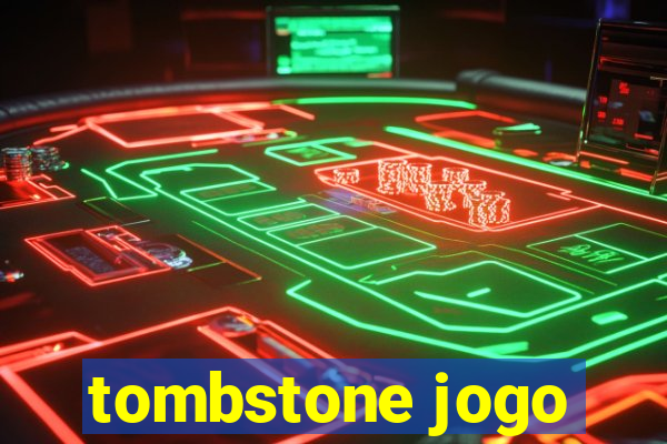 tombstone jogo