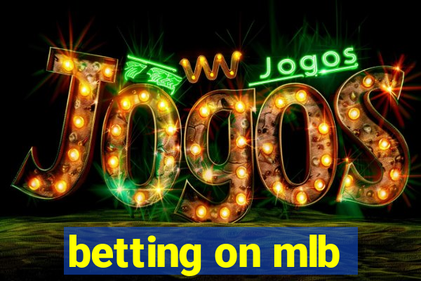 betting on mlb