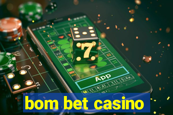 bom bet casino