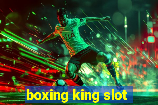 boxing king slot