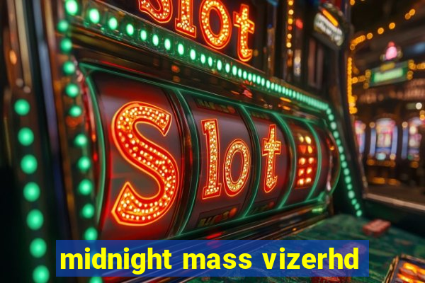 midnight mass vizerhd