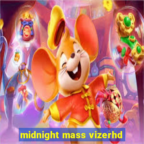 midnight mass vizerhd