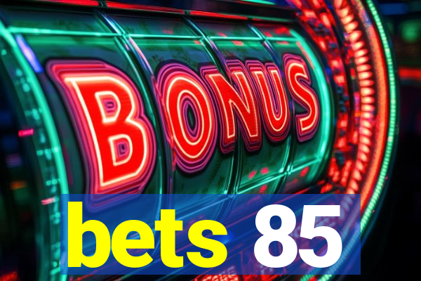 bets 85