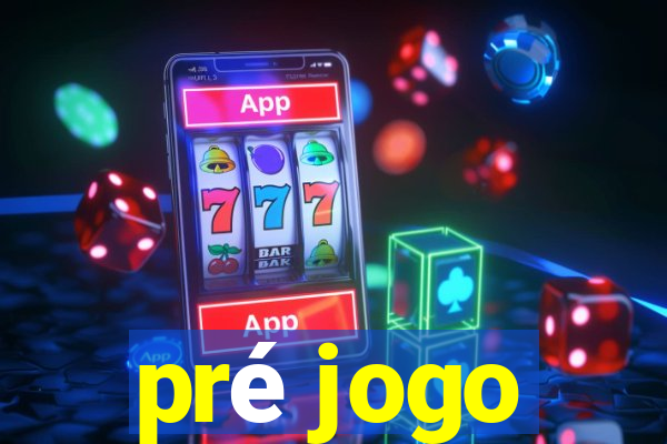 pré jogo