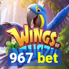 967 bet