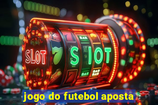 jogo do futebol aposta