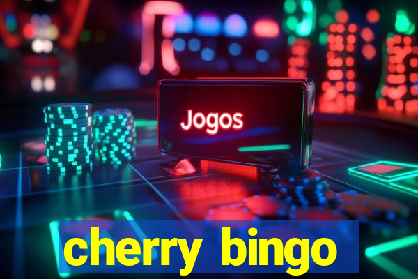 cherry bingo