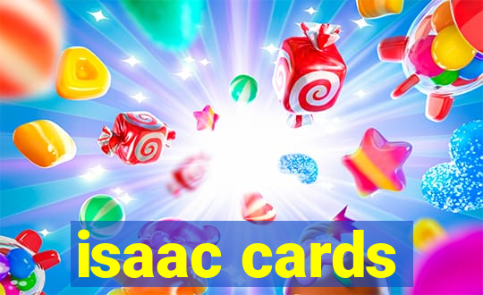 isaac cards