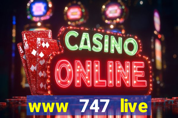 www 747 live casino login