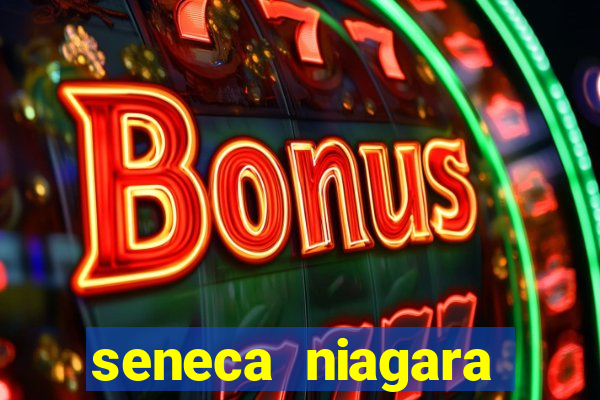 seneca niagara casino resort