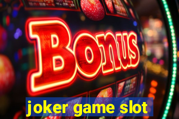 joker game slot