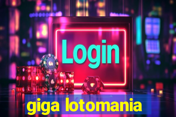 giga lotomania