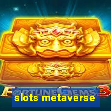 slots metaverse