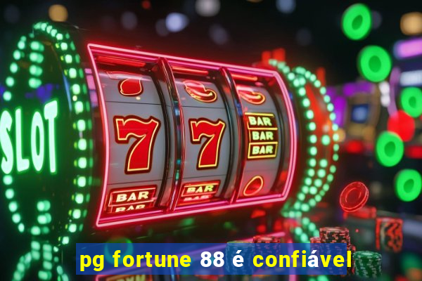 pg fortune 88 é confiável