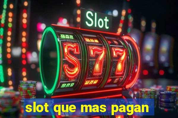 slot que mas pagan