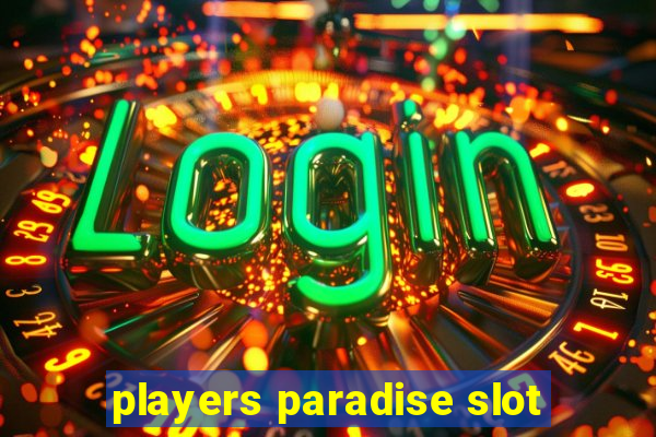 players paradise slot