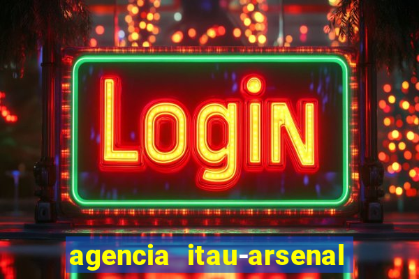 agencia itau-arsenal de marinha