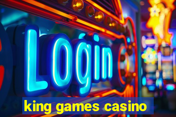 king games casino