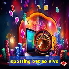 sporting bet ao vivo