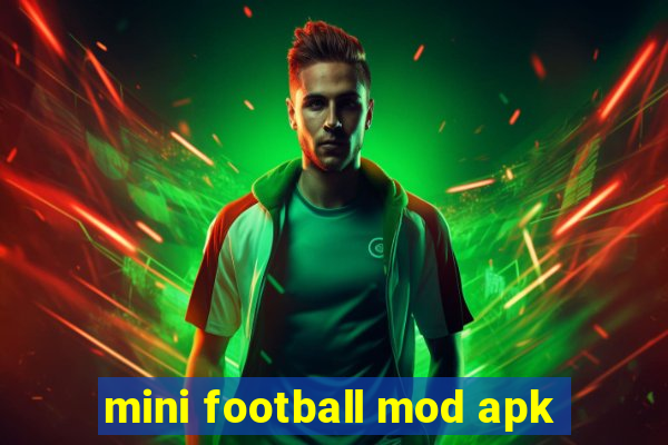 mini football mod apk