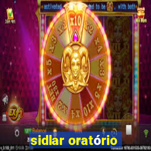 sidlar oratório