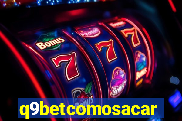 q9betcomosacar