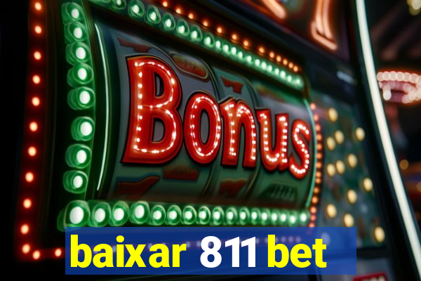 baixar 811 bet