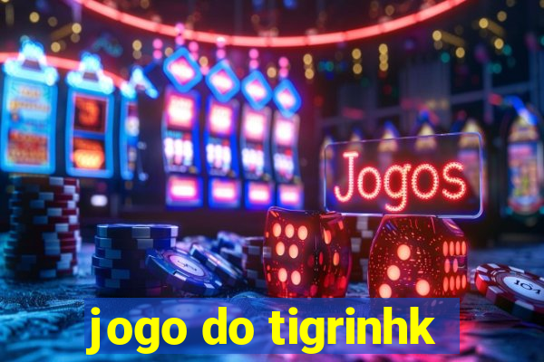 jogo do tigrinhk